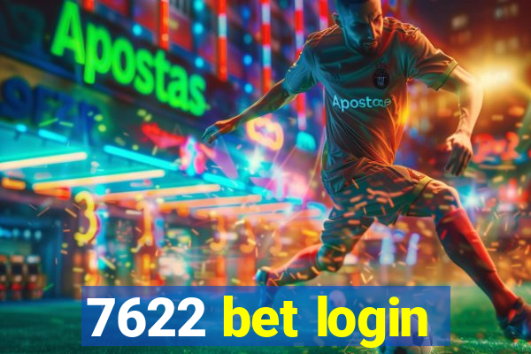 7622 bet login